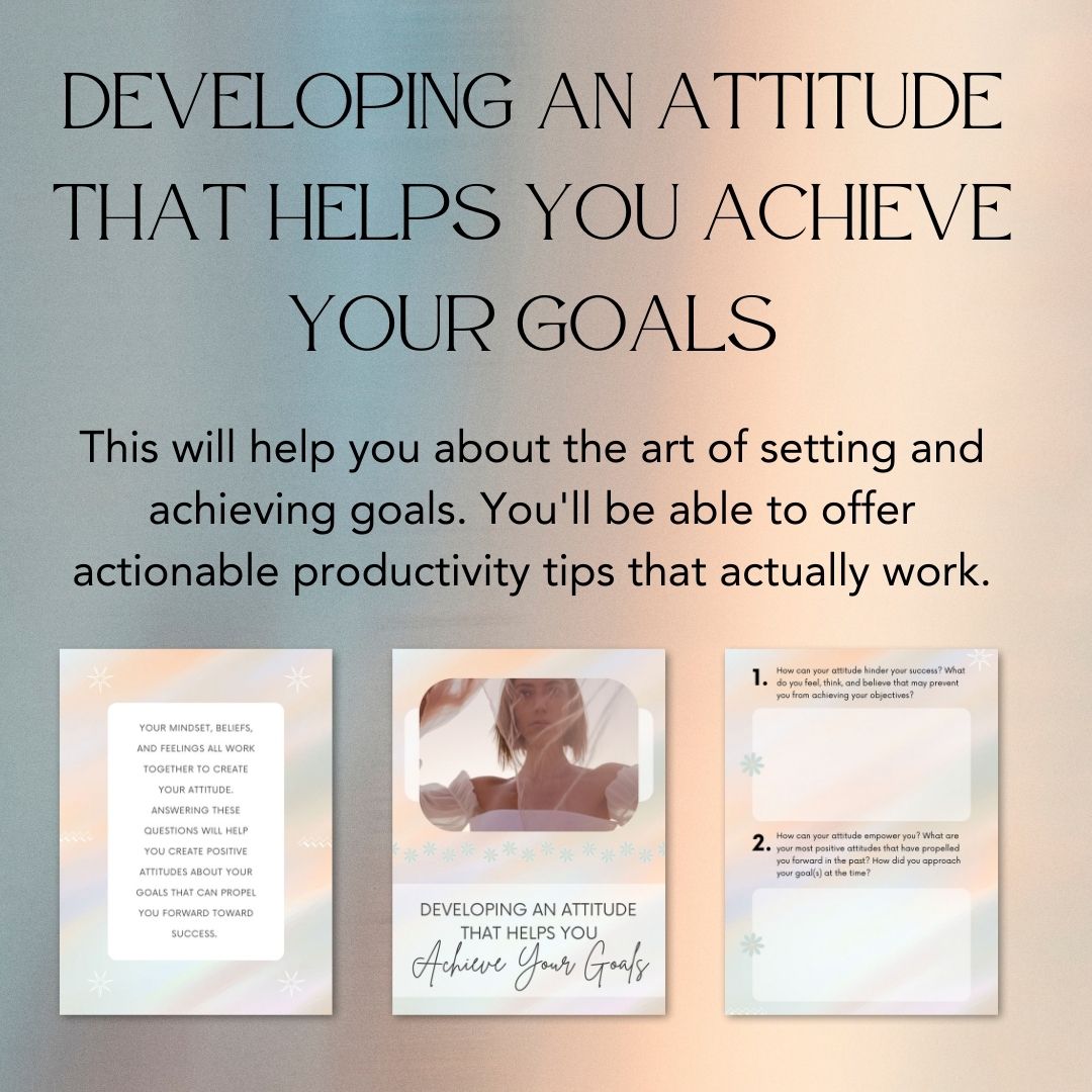 Developing An Attitude That Helps You Achieve Your Goals