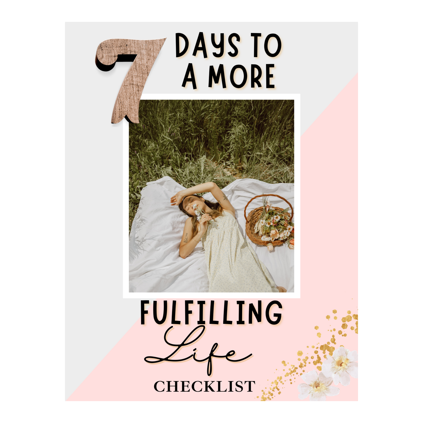 7 Days To A More Fulfilling Life Checklist