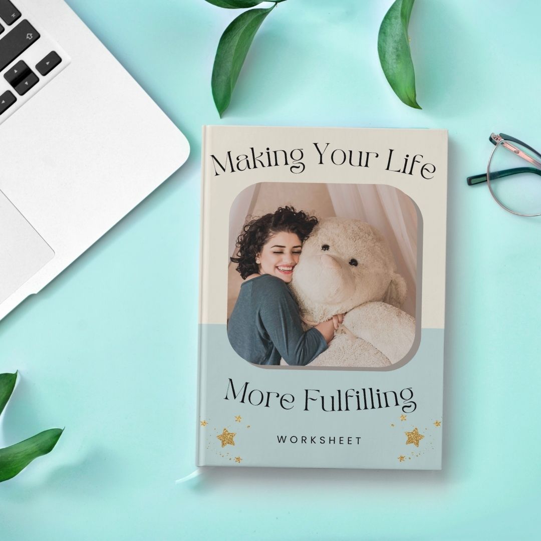 Making Your Life More Fulfilling Worksheet